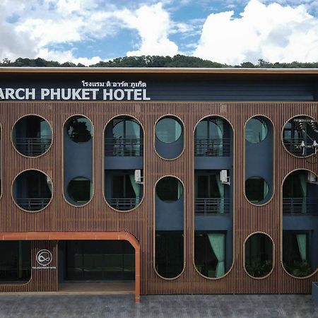 The Arch Phuket Hotel Ban Ket Ho Εξωτερικό φωτογραφία